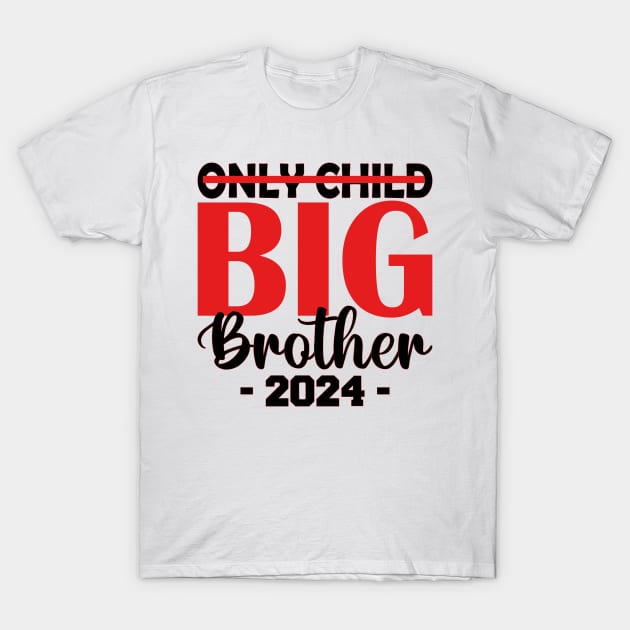 only child big brother 2024 T-Shirt by mdr design